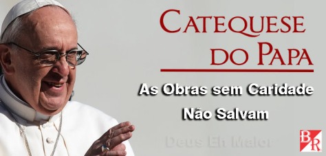 Catequese do Papa - Deus Eh Maior by Bruno Rodrigues