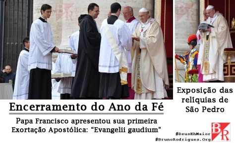 Papa Francisco - Encerramento do Ano da Fé - Deus Eh Maior - Bruno Rodrigues