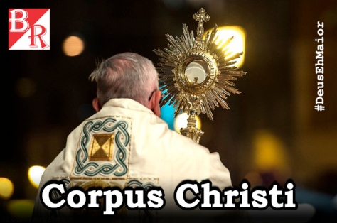 Corpus Christi - Papa Francisco #DeusEhMaior #BrunoRodrigues