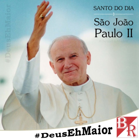São João Paulo II #SantoDoDia #DeusEhMaior #BrunoRodrigues